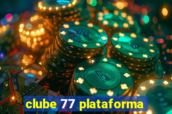 clube 77 plataforma